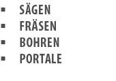 � S gen � Fr sen � Bohren � Portale 